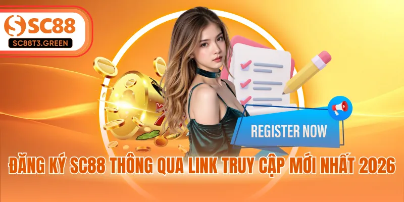 Đăng ký SC88 thông qua link truy cập mới nhất 2026
